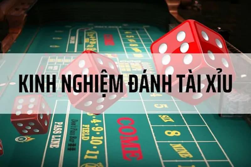 Một vài kinh nghiệm cho tân thủ tài xỉu